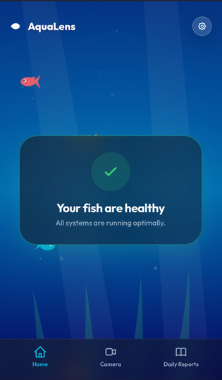 Aqua Lens AI app home screen showing 'Your fish are healthy'